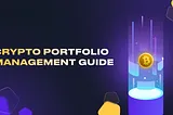 Crypto Portfolio Management
