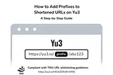 How to Add Prefixes to Shortened URLs on Yu3: A Step-by-Step Guide