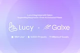 Lucy Beta Integrates with Galxe to Expand Beyond On-Chain Automated Flows