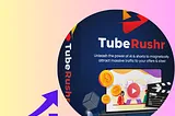 TubeRushr: The Ultimate Free Traffic System Powered by ChatGPT4