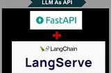 Building a Versatile LLM API with Langchain, LangServe, and FastAPI