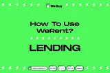 How to Use WeRent — Lending