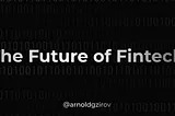 The Future of Fintech: Key Trends and the Importance of Blockchain Technology