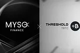 Introducing Threshold tBTC Loans on MYSO!