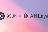 0SUM Collaborates With AltLayer to Help Deploy DEXs