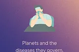 Astrological Influences on Health: Planets and the Diseases They Govern.