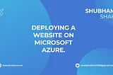 Deploying a website on Microsoft Azure.