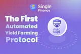 Yield Farming Made Simple: AutoSingle and the First Automated Delta Rebalancing Bot