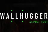 Wallhugger: A Deadfellaz Story, Alpha Testing Now Live.