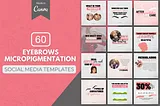 60 Best Eyebrow Micropigmentation Canva Templates