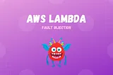 AWS Lambda Now Supports Fault Injection