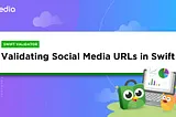 Validating Social Media URLs in Swift