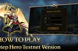 Instructions On How To Play Step Hero Testnet Version.