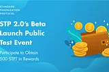 STP 2.0's Beta Launch Public Test Event is Now Live