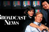 “Broadcast News” Is Killing People in Ways It Doesn’t Even Realize