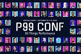 P99 CONF 23 Agenda: Take a Peek at the 50+ Low-Latency Engineering Tech Talks