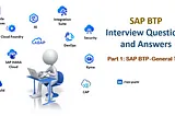 SAP BTP Interview Questions and Answers — Part 1