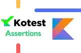 Assertions in Kotlin with Kotest