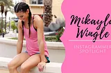 Instagrammer Spotlight: Mikayla Wingle