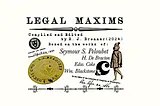 MAXIMS OF LAW — A GUIDE