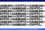 The love story between gambling and crypto