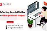 How Do You Keep Abreast of The Most Recent Flutter Updates and changes?