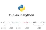 Mastering Python Tuples: The Comprehensive Guide for Beginners and Pros