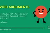 When it comes to arguing, it’s best not to play the game at all