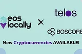 New Features: BOS and Telos now available!