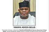 EFCC: Kogi Ex-Governor Yahaya Bello Still Evading Arrest After Three Months