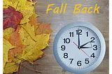 Spring Forward and Fall Back