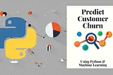 Understanding Customer Churn Prediction Using Machine Learning