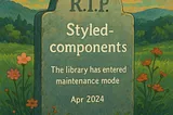 Is Styled-components reaching the end of the road?