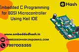 Embedded C Programming for 8051 Microcontroller Using Keil IDE