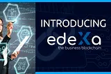 edeXa The Super man of business blockchains