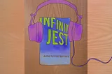 Don’t Read Infinite Jest, Listen to It