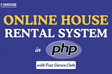 Online House Rental System Project In PHP With Source Code