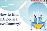 How to find BA Job in a New Country?