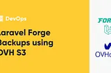 How to setup laravel forge backups with OVH S3 (Object storage)