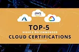 5 Cloud Certifications That Can Skyrocket Your Career in 2025 (And How to Ace Them)