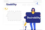 Service Design: Usability or Desirability?