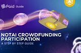 NOTAI Public Crowdfunding Participation Guide