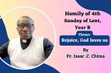 4th Sunday of Lent, Year B (LAETARE SUNDAY): Homily by Fr. Isaac Chima