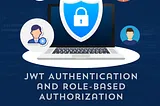 Implementing Secure JWT Authentication and Role-Based Authorization in Spring Boot