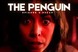 The Penguin Episode 2 Recap “SPOLIER ALERT”