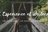 My 1L Experience at Western Law