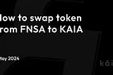 Preparations for the Upcoming Kaia Chain Token Swap