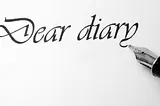 Dear Diary….