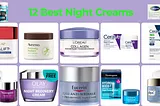 12 Best Night Creams: Its Make Beauty Sleep a Reality for Women