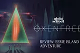 Oxenfree Review: Eerie Island Adventure